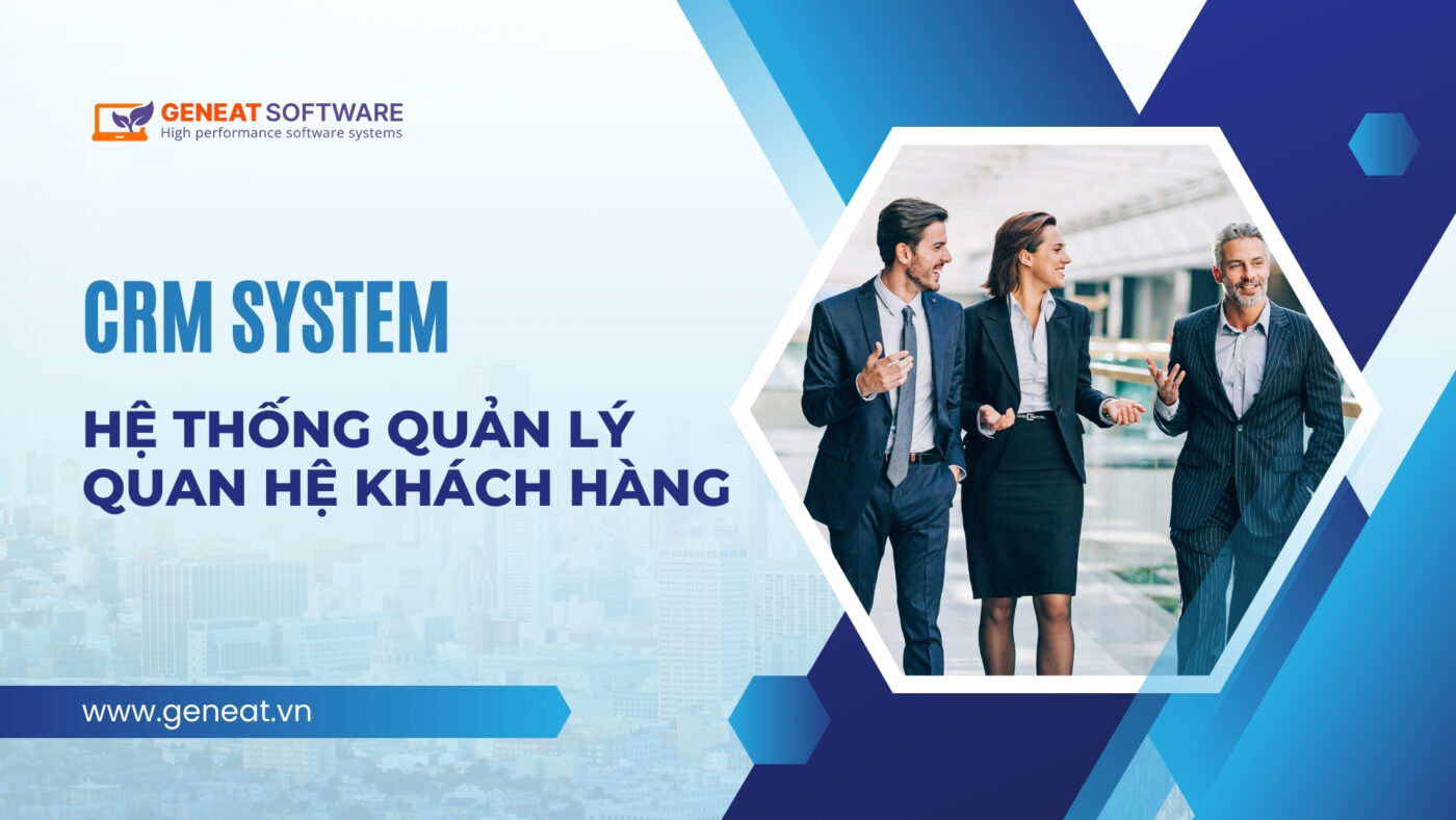 Hệ thống CRM là chìa khóa giúp doanh nghiệp thành công